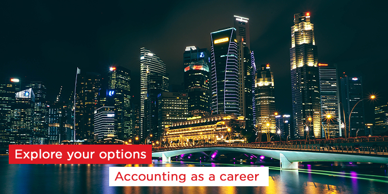 Explore your options: Accounting as a career