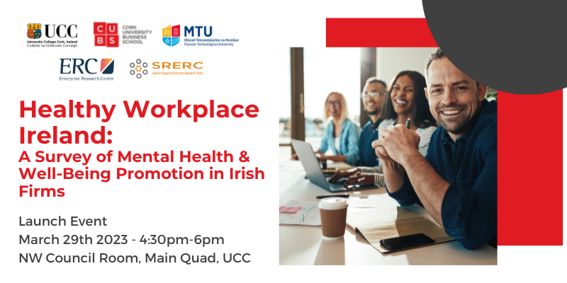 Launch: Healthy Workplace Ireland: A Survey of Mental Health & Well-Being Promotion in Irish Firms report