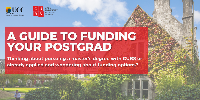 CUBS at UCC - A guide to funding your Postgrad