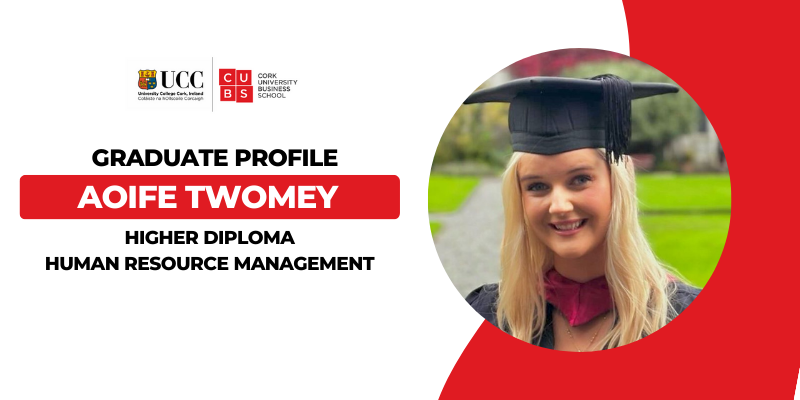 Graduate Profile: Aoife Twomey - Higher Diploma Human Resource Management
