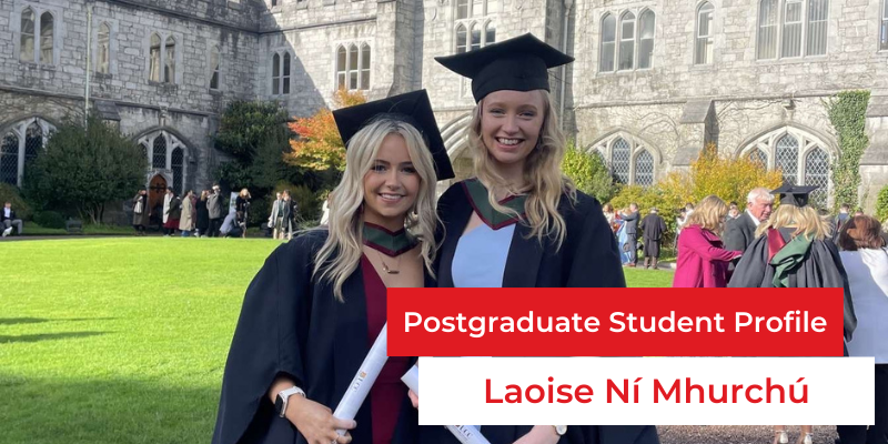 Laoise Ní Mhurchú Postgraduate Student Cork University Business School