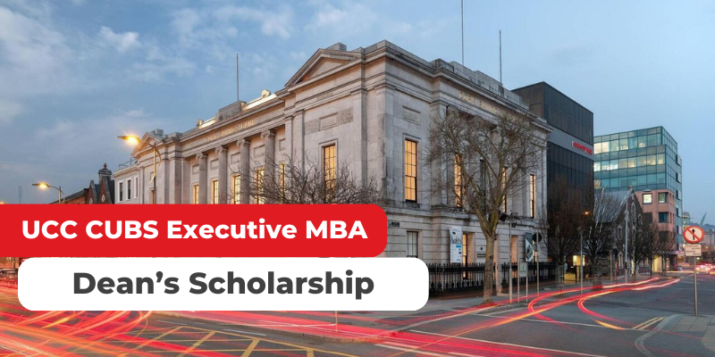 Cork University Business School Dean’s MBA Scholarship Details
